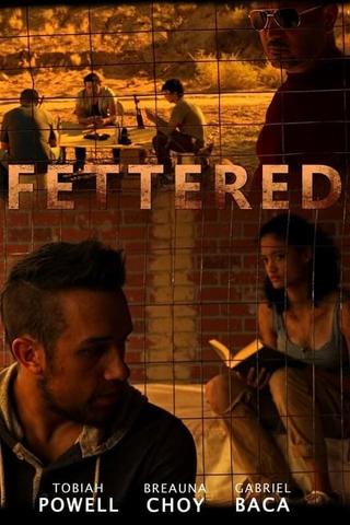 Fettered poster