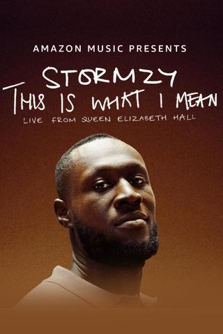 Stormzy: This is What I Mean: Live at Queen Elizabeth Hall poster