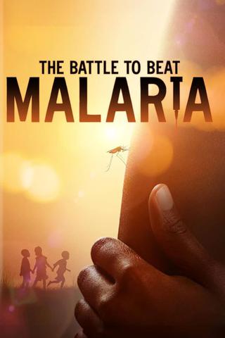 The Battle to Beat Malaria poster