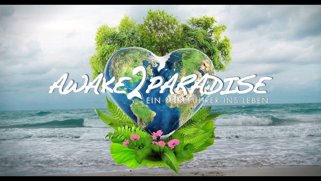 AWAKE 2 PARADISE - Ein Reiseführer ins Leben backdrop