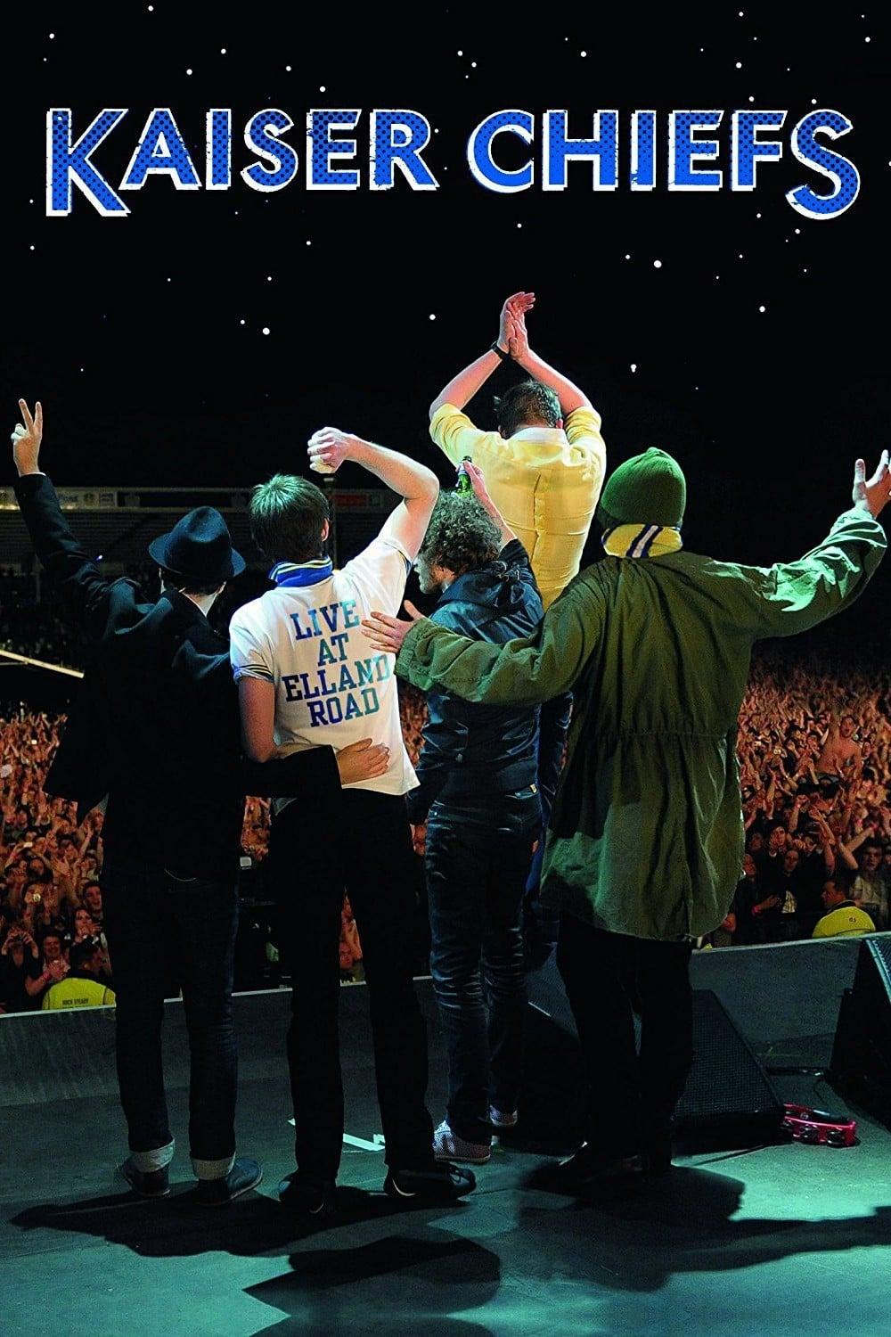 Kaiser Chiefs: Live From Elland Road poster