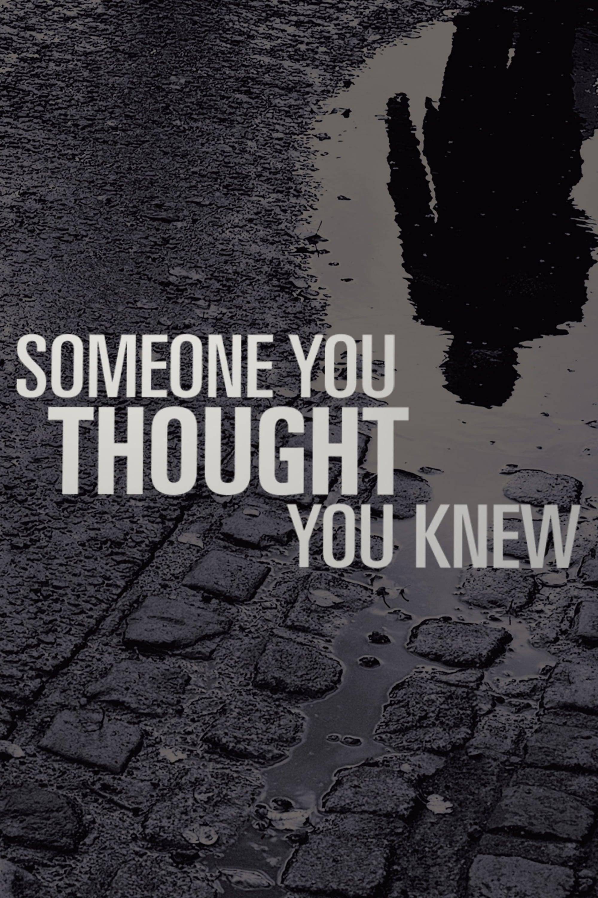 Someone You Thought You Knew poster