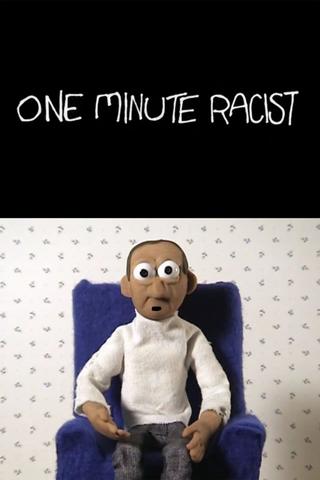 One Minute Racist poster