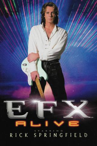 EFX Alive starring Rick Springfield poster