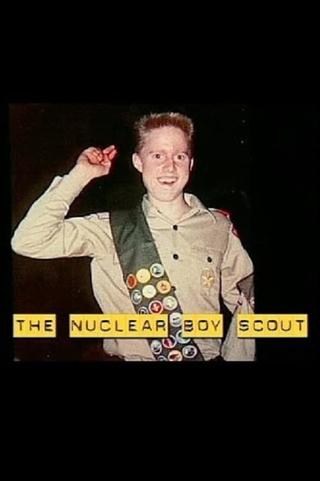 The Nuclear Boy Scout poster