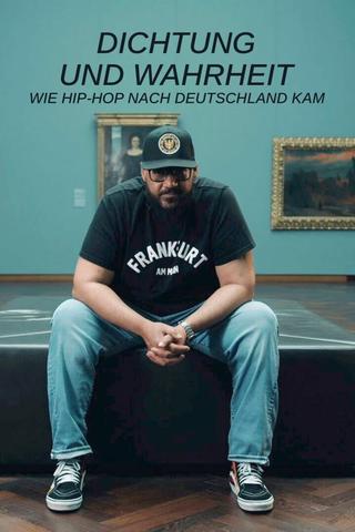 Poetry and Truth - How Hip Hop Came to Germany poster