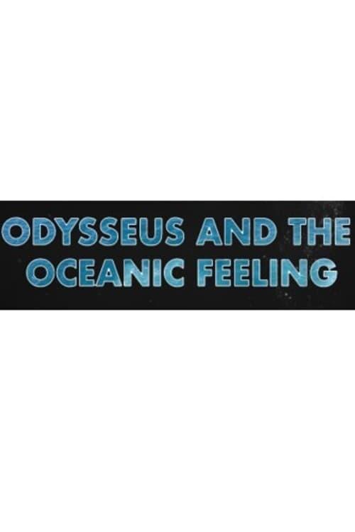 Odysseus and the Oceanic Feeling poster