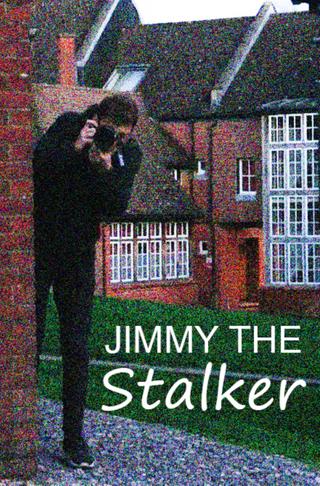 Jimmy The Stalker poster