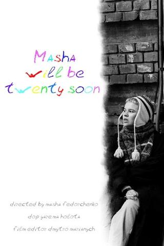 Masha will be 20 soon poster