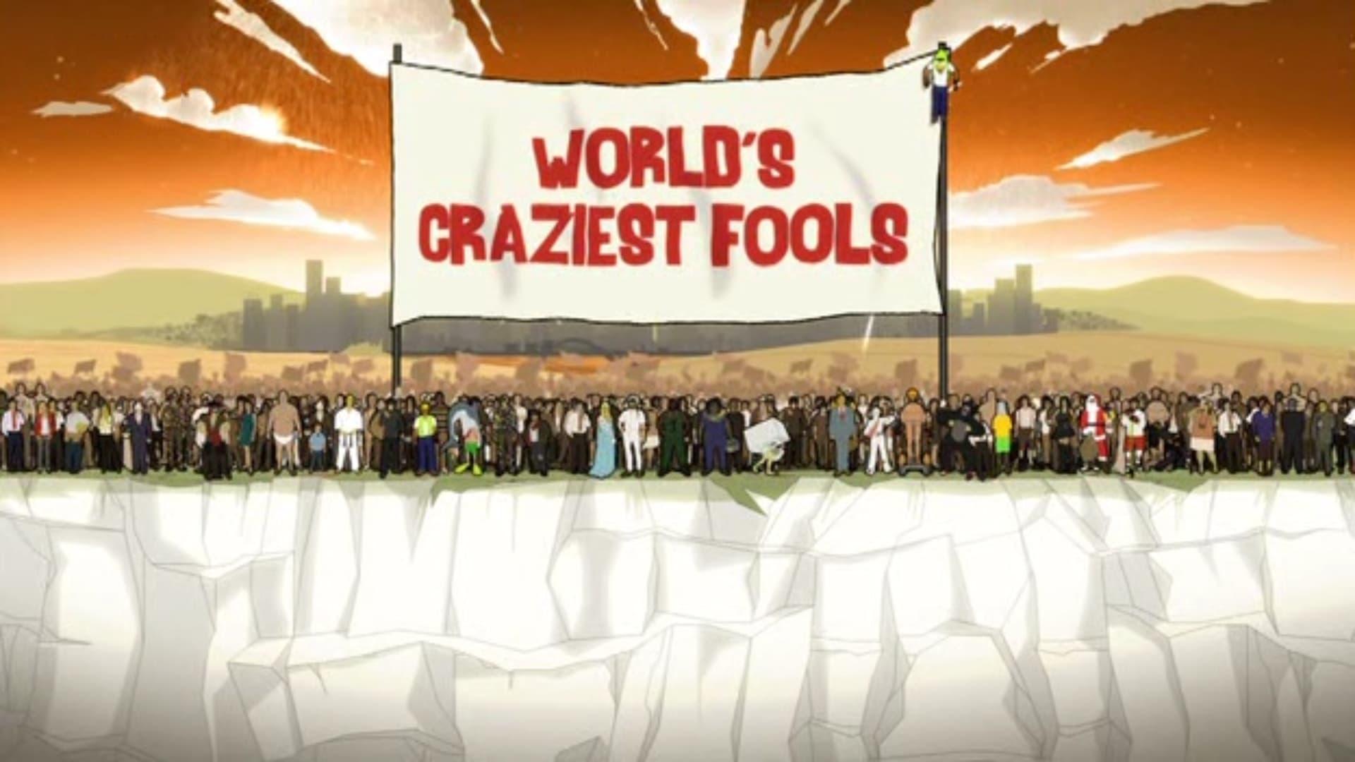 World's Craziest Fools backdrop