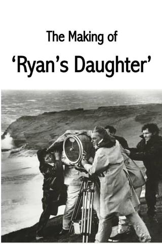 The Making of Ryan's Daughter poster