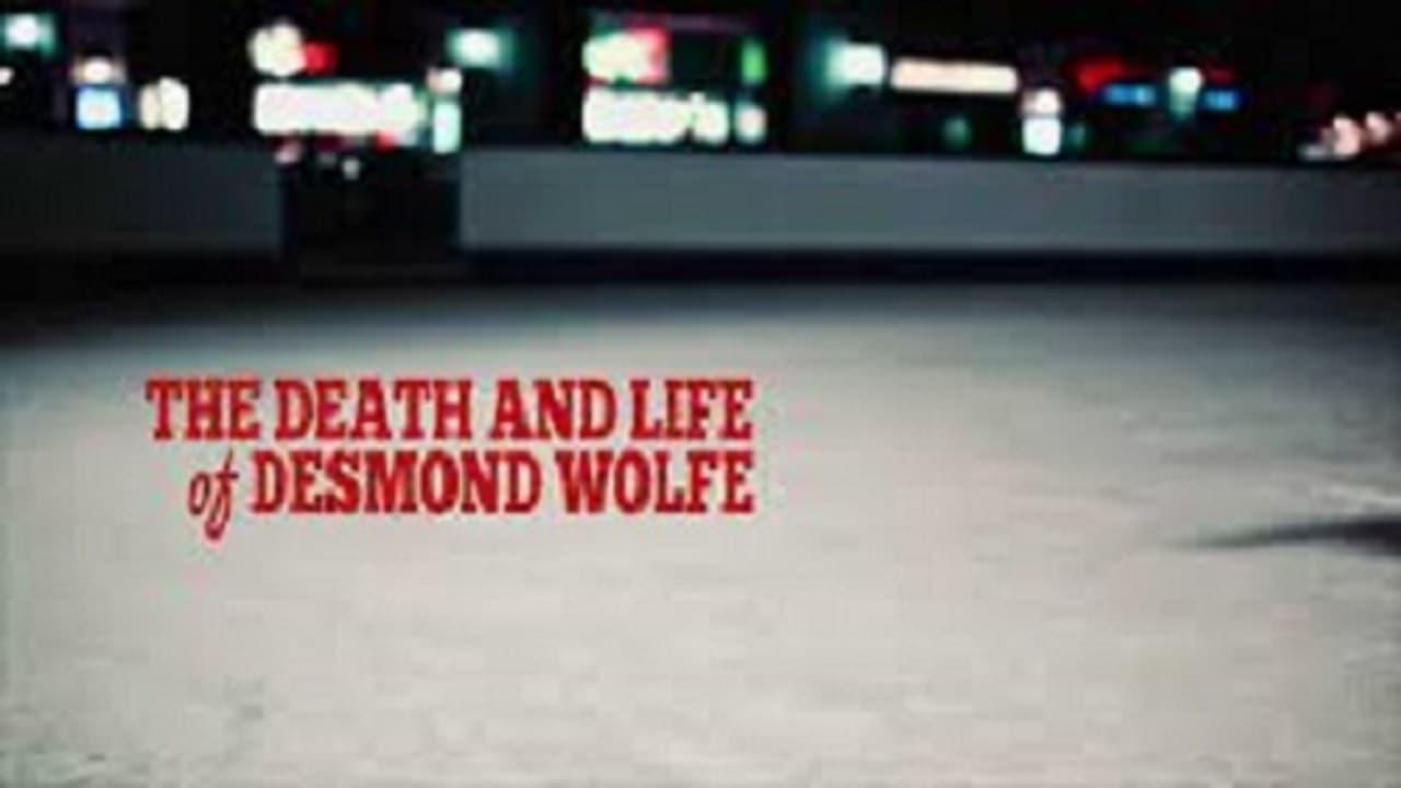 The Death and Life of Desmond Wolfe backdrop