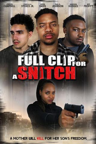 Full Clip for a Snitch poster