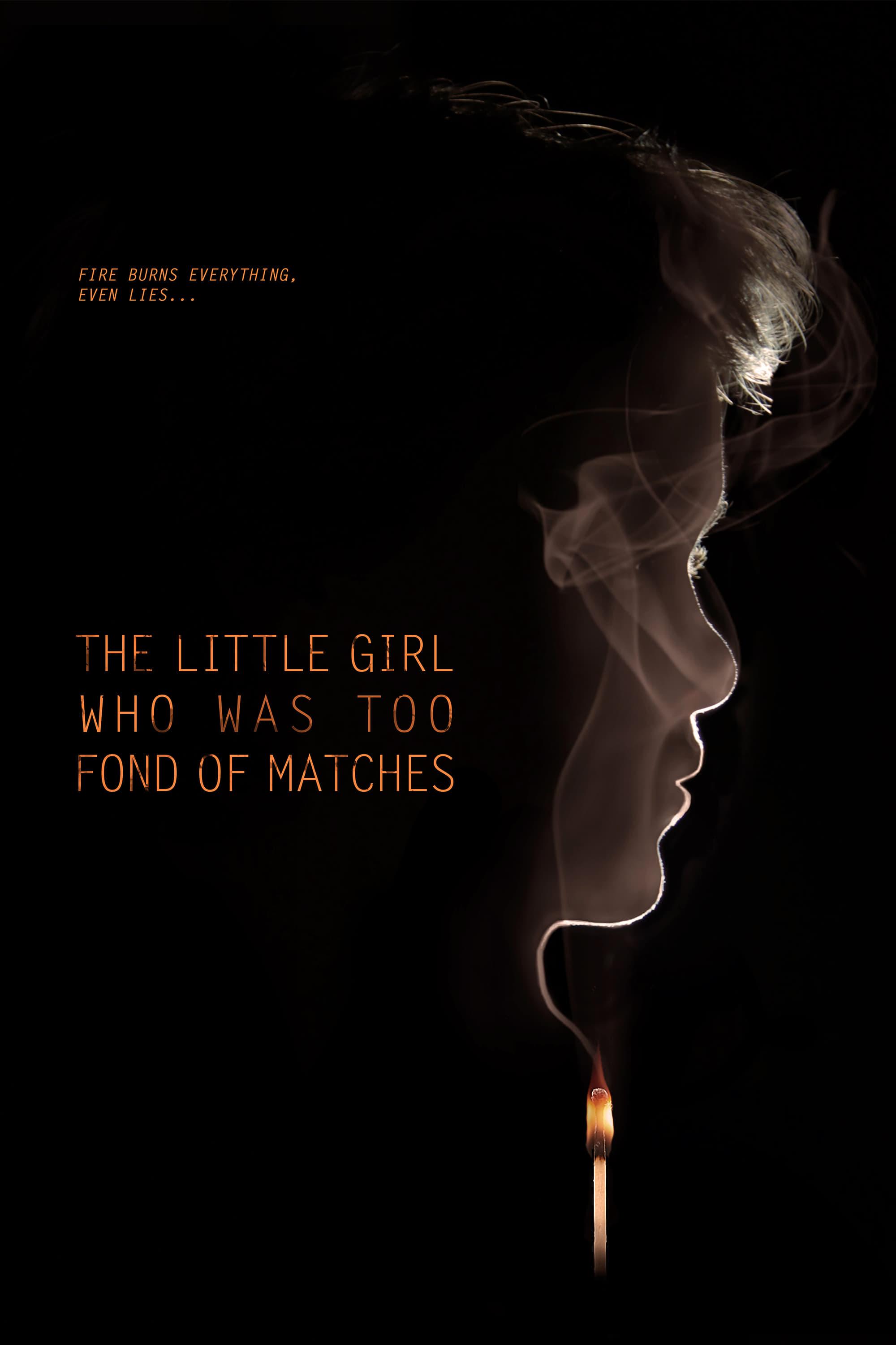 The Little Girl Who Was Too Fond of Matches poster