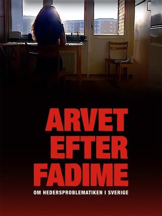 Arvet efter Fadime - om hedersproblematiken i Sverige poster