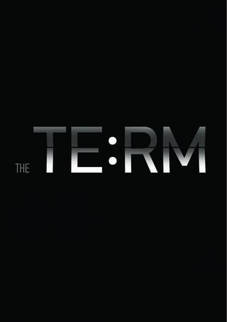 The Term. Beginning of a Big Story poster