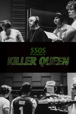 5SOS In the Making of Killer Queen poster