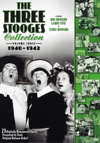 The Three Stooges Collection, Vol. 3: 1940-1942 poster