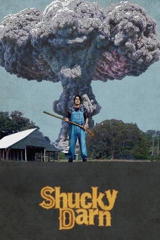 Shucky Darn poster