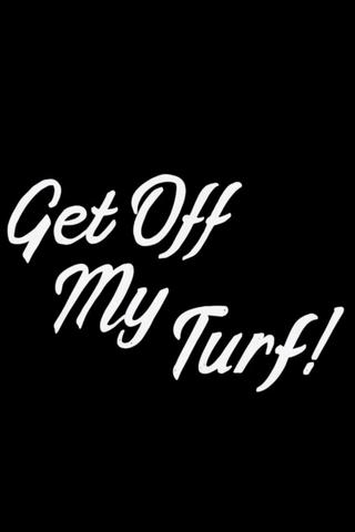 Get Off My Turf! poster