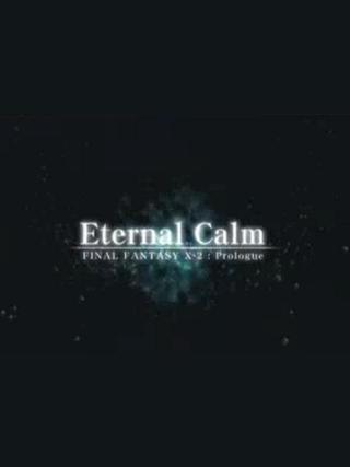 Final Fantasy X: Eternal Calm poster