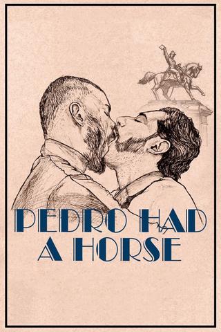 Pedro Had a Horse poster