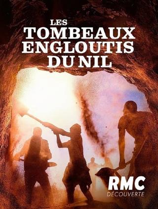 Les tombeaux engloutis du Nil poster