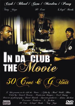 50 Cent & G-Unit | In Da Club: The Movie poster