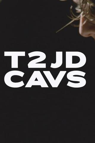 CAVS - "T2JD" poster