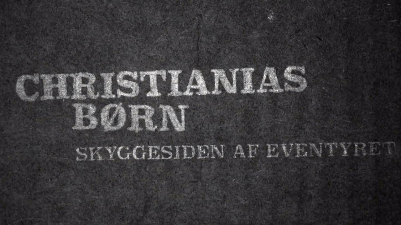 Christianias Børn: Skyggesiden af eventyret backdrop