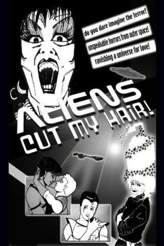 Aliens Cut My Hair poster