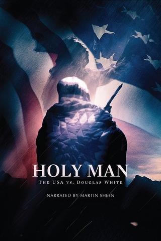 Holy Man: The USA vs. Douglas White poster