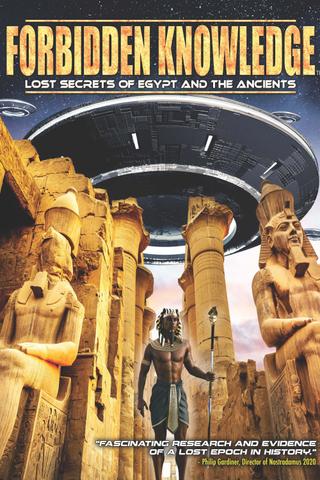 Forbidden Knowledge: Lost Secrets of Egypt and the Ancients poster