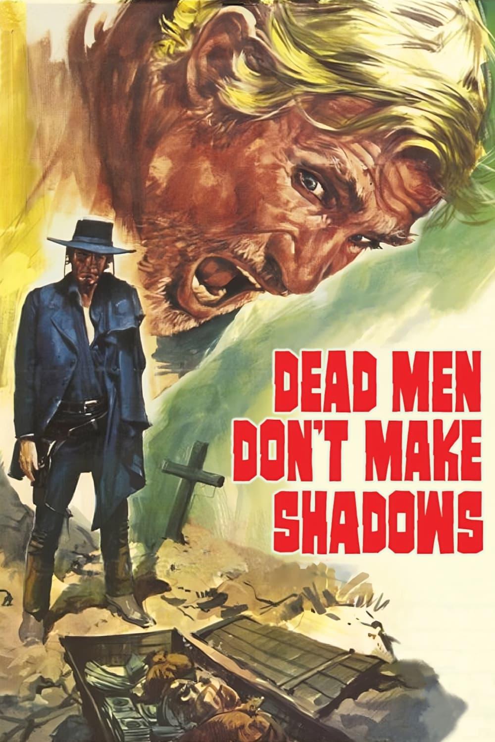 Dead Men Don't Make Shadows poster