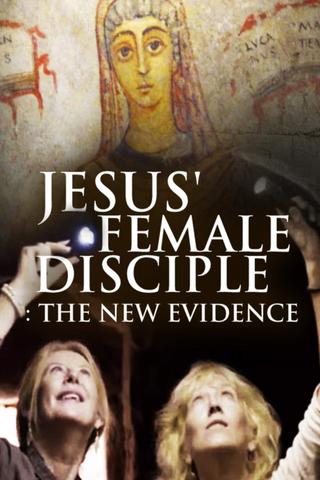 Jesus' Female Disciples: The New Evidence poster