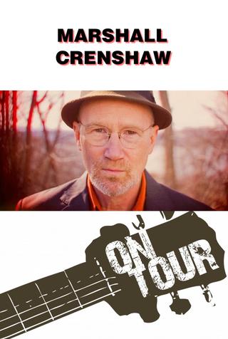 On Tour: Marshall Crenshaw poster