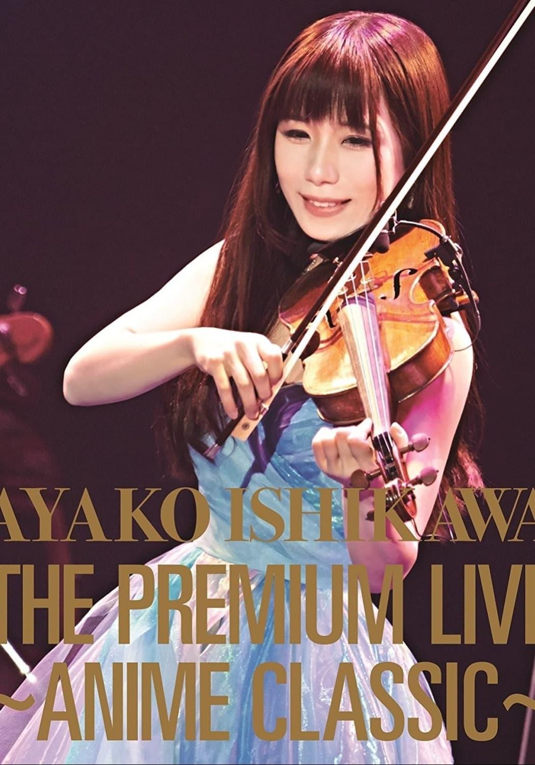 Ayako Ishikawa - The Premium Live Anime Classic poster