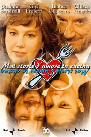 Mai storie d'amore in cucina poster