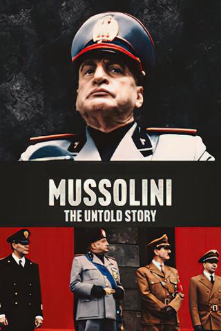 Mussolini: The Untold Story poster