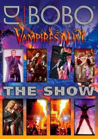 DJ Bobo - Vampires Alive (The Show) poster