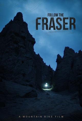 Follow The Fraser poster