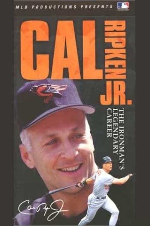 Cal Ripken Jr - The Ironman's Legendary Career poster