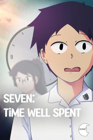 Seven: Time Well Spent poster