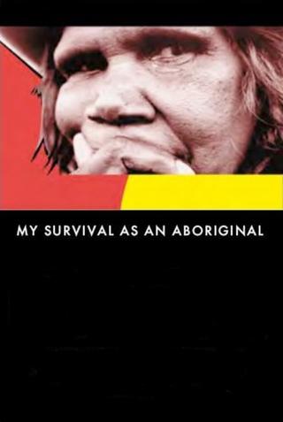 My Survival as an Aboriginal poster