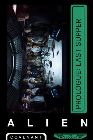 Alien: Covenant - Prologue: Last Supper poster