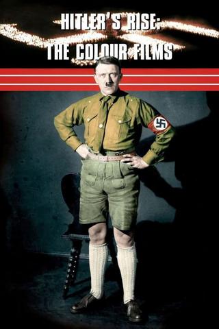 Hitler's Rise: The Colour Films poster