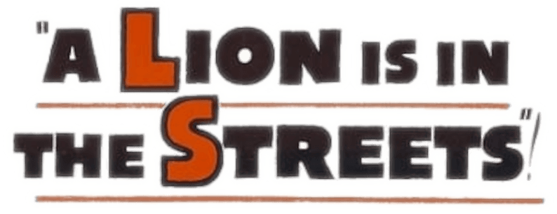 A Lion Is in the Streets logo