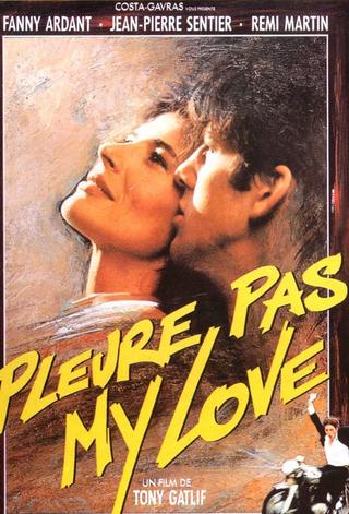 Pleure Pas My Love poster