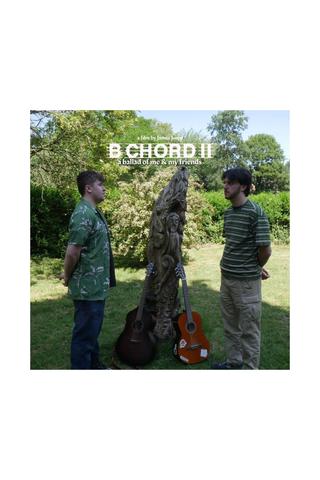 B Chord II: A Ballad of Me & My Friends poster