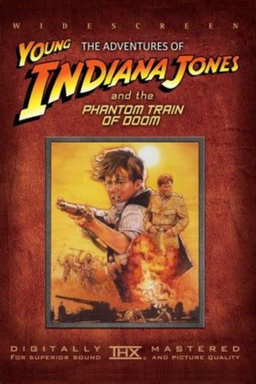 The Adventures of Young Indiana Jones: The Phantom Train of Doom poster